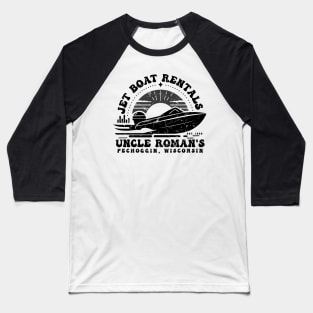 Uncle Roman's Jet Boat Rental v2 Baseball T-Shirt